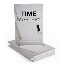 Time Mastery – eBook with Resell Rights